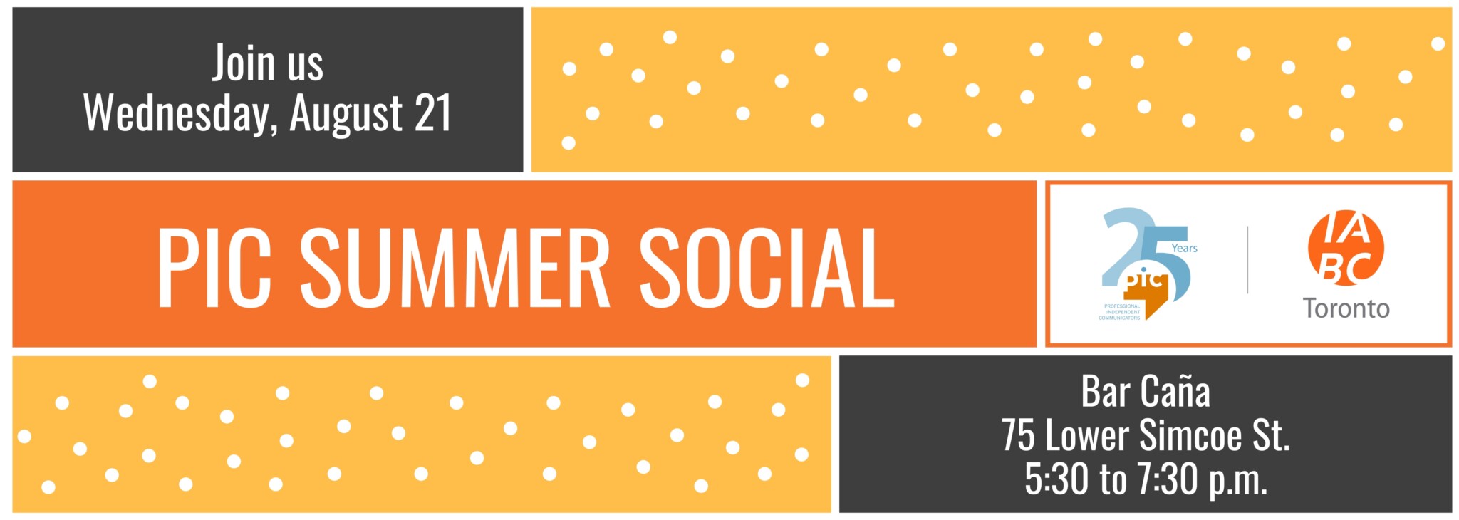 Event graphic in vibrant colours. Text reads: “Join us: Wednesday, August 21, 2024. P I C Summer Social. At Bar Caña, 75 Lower Simcoe St., 5:30 to 7:30 p.m.” The graphic includes logos for Professional Independent Communicators and IABC Toronto.